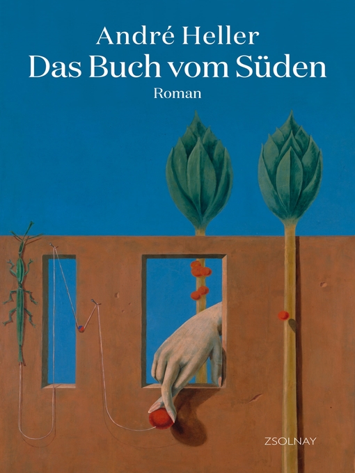 Title details for Das Buch vom Süden by André Heller - Available
